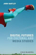 Télécharger le livre :  Digital Futures for Cultural and Media Studies