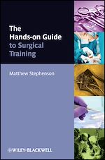 Télécharger le livre :  The Hands-on Guide to Surgical Training