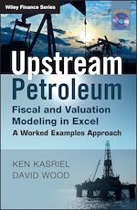 Télécharger le livre :  Upstream Petroleum Fiscal and Valuation Modeling in Excel