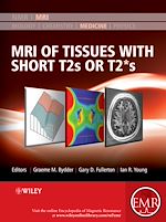 Télécharger le livre :  MRI of Tissues with Short T2s or T2*s