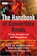 Télécharger le livre :  The Handbook of Convertible Bonds