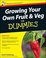Télécharger le livre :  Growing Your Own Fruit and Veg For Dummies, UK Edition