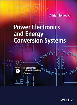 Téléchargez le livre :  Power Electronics and Energy Conversion Systems, Fundamentals and Hard-switching Converters