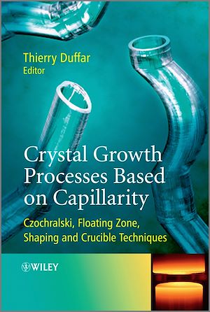 Téléchargez le livre :  Crystal Growth Processes Based on Capillarity