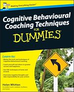 Télécharger le livre :  Cognitive Behavioural Coaching Techniques For Dummies
