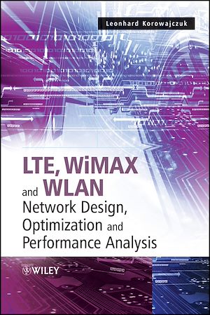Téléchargez le livre :  LTE, WiMAX and WLAN Network Design, Optimization and Performance Analysis