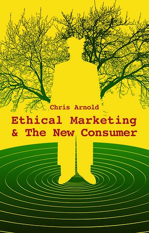 Téléchargez le livre :  Ethical Marketing and The New Consumer