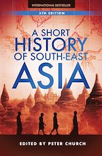 Télécharger le livre :  A Short History of South-East Asia