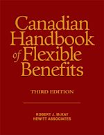 Télécharger le livre :  Canadian Handbook of Flexible Benefits