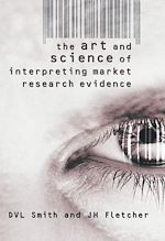 Télécharger le livre :  The Art and Science of Interpreting Market Research Evidence