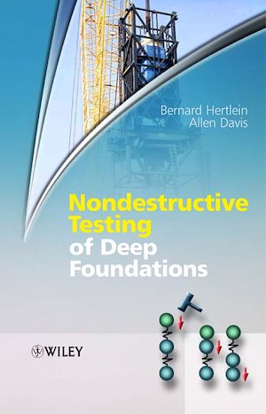 Téléchargez le livre :  Nondestructive Testing of Deep Foundations