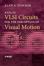 Télécharger le livre :  Analog VLSI Circuits for the Perception of Visual Motion