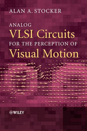 Téléchargez le livre :  Analog VLSI Circuits for the Perception of Visual Motion