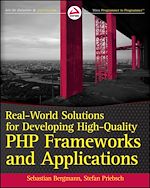 Download this eBook Real-World Solutions for Developing High-Quality PHP Frameworks and Applications