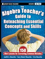 Télécharger le livre :  The Algebra Teacher's Guide to Reteaching Essential Concepts and Skills