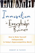 Télécharger le livre :  Innovation is Everybody's Business