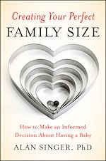 Télécharger le livre :  Creating Your Perfect Family Size