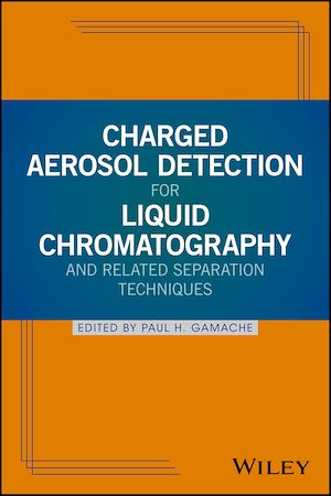 Téléchargez le livre :  Charged Aerosol Detection for Liquid Chromatography and Related Separation Techniques