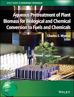Télécharger le livre :  Aqueous Pretreatment of Plant Biomass for Biological and Chemical Conversion to Fuels and Chemicals