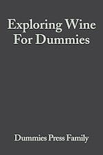 Télécharger le livre :  Exploring Wine For Dummies