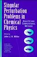 Télécharger le livre :  Single Perturbation Problems in Chemical Physics
