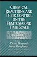 Télécharger le livre :  Chemical Reactions and Their Control on the Femtosecond Time Scale