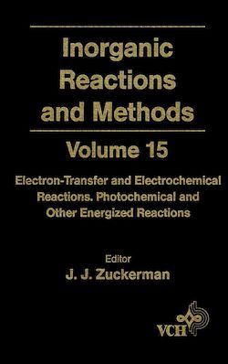 Télécharger le livre :  Inorganic Reactions and Methods, Electron-Transfer and Electrochemical Reactions; Photochemical and Other Energized Reactions