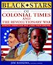 Télécharger le livre :  Black Stars of Colonial and Revolutionary Times