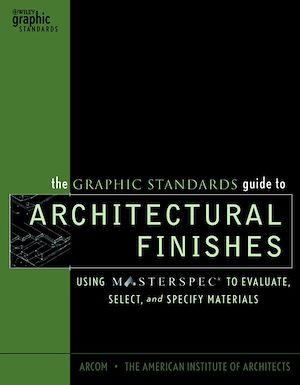 Téléchargez le livre :  The Graphic Standards Guide to Architectural Finishes