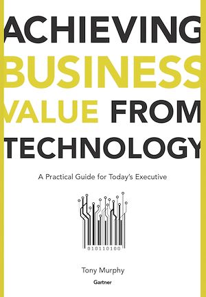 Téléchargez le livre :  Achieving Business Value from Technology
