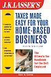 Télécharger le livre :  J.K. Lasser's Taxes Made Easy for Your Home-Based Business