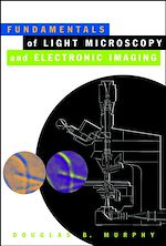 Télécharger le livre :  Fundamentals of Light Microscopy and Electronic Imaging