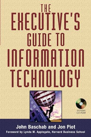 Téléchargez le livre :  The Executive's Guide to Information Technology