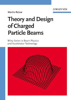 Télécharger le livre :  Theory and Design of Charged Particle Beams