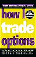 Télécharger le livre :  How I Trade Options
