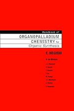 Download this eBook Handbook of Organopalladium Chemistry for Organic Synthesis, 2 Volume Set