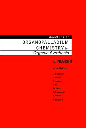 Download the eBook: Handbook of Organopalladium Chemistry for Organic Synthesis, 2 Volume Set