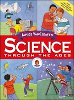 Télécharger le livre :  Janice VanCleave's Science Through the Ages