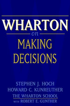 Téléchargez le livre :  Wharton on Making Decisions
