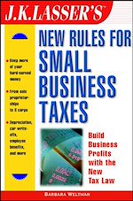 Télécharger le livre :  J.K. Lasser's New Rules for Small Business Taxes