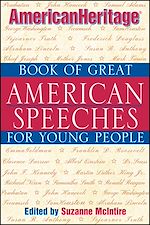Télécharger le livre :  American Heritage Book of Great American Speeches for Young People