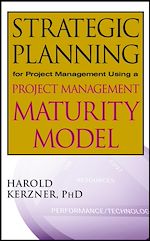 Télécharger le livre :  Strategic Planning for Project Management Using a Project Management Maturity Model