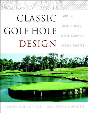 Téléchargez le livre :  Classic Golf Hole Design