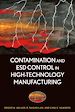 Télécharger le livre :  Contamination and ESD Control in High-Technology Manufacturing