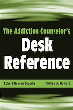 Télécharger le livre :  The Addiction Counselor's Desk Reference
