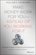 Télécharger le livre :  Make Money Work For You--Instead of You Working for It