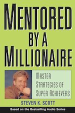 Télécharger le livre :  Mentored by a Millionaire