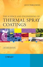 Télécharger le livre :  The Science and Engineering of Thermal Spray Coatings