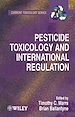 Télécharger le livre :  Pesticide Toxicology and International Regulation