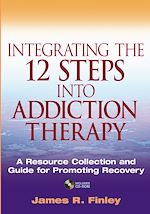 Télécharger le livre :  Integrating the 12 Steps into Addiction Therapy